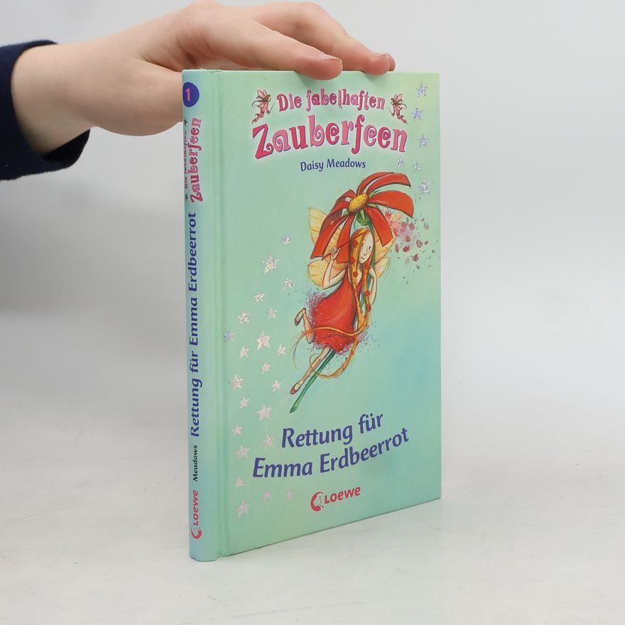 Daisy Meadows Die fabelhaften Zauberfeen 1