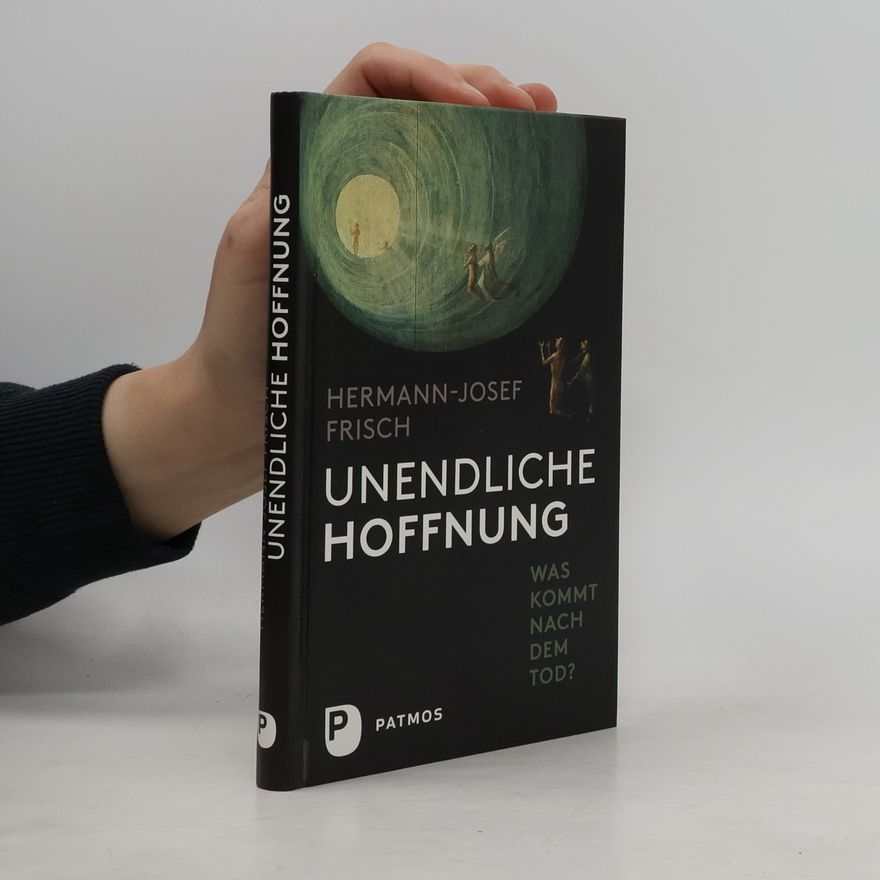 Hermann-Josef Frisch Unendliche Hoffnung
