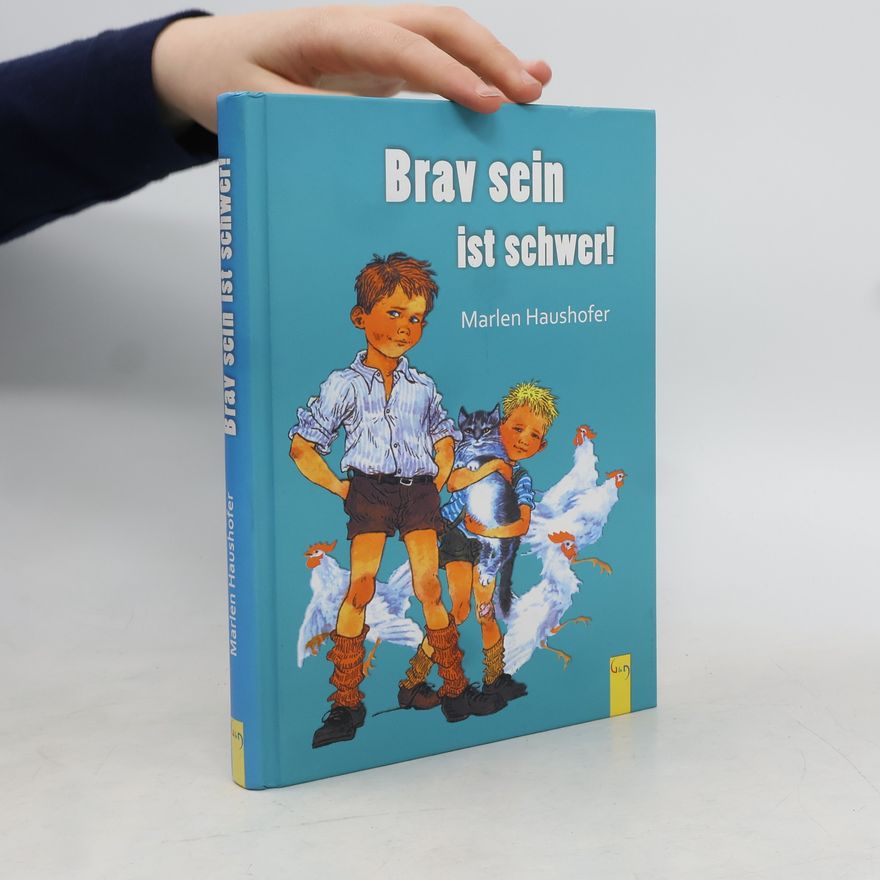Marlen Haushofer Brav sein ist schwer