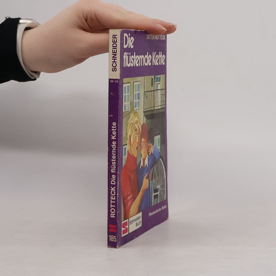 Dieter Rotteck Die flüsternde Kette.