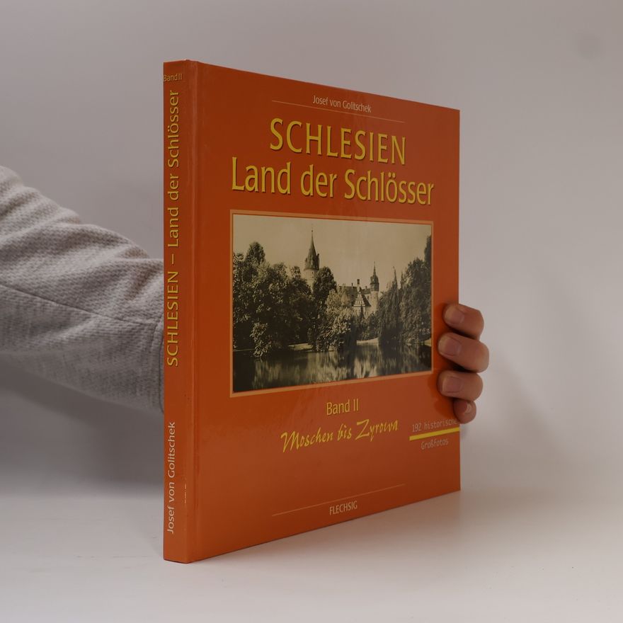 Josef von Golitschek Schlesien - Land der Schlösser