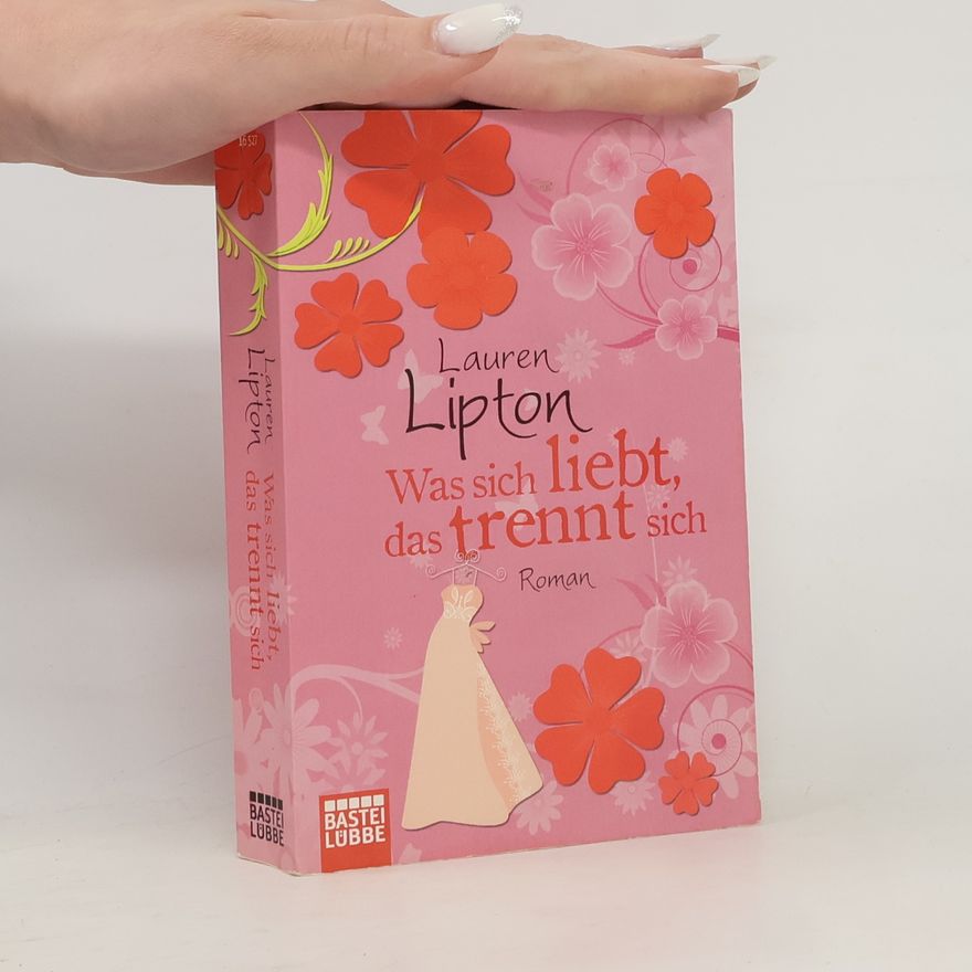 Lauren Lipton Was sich liebt, das trennt sich