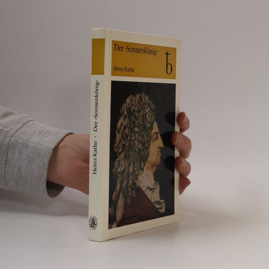 Heinz Kathe Der „Sonnenkönig“