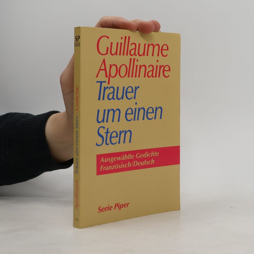 Guillaume Apollinaire Trauer um einen Stern