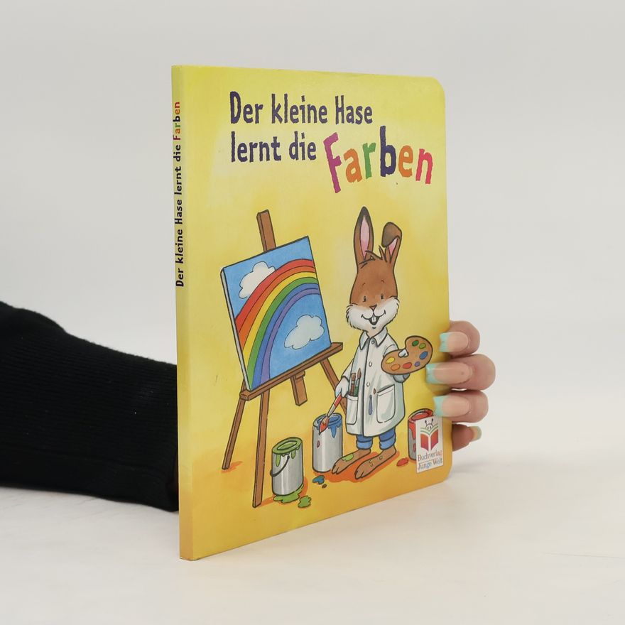 Katrin Merle Der kleine Hase lernt die Farben