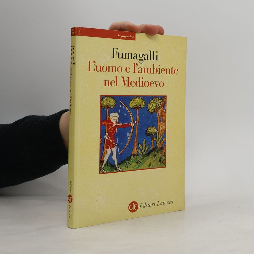Vito Fumagalli L'uomo e l'ambiente nel Medioevo