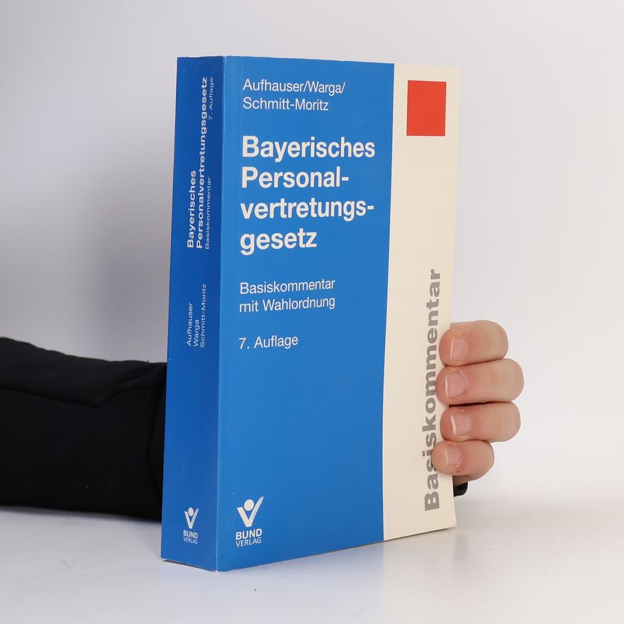 Peter Schmitt-Moritz Basiskommentare: Bayerisches Personalvertretungsgesetz
