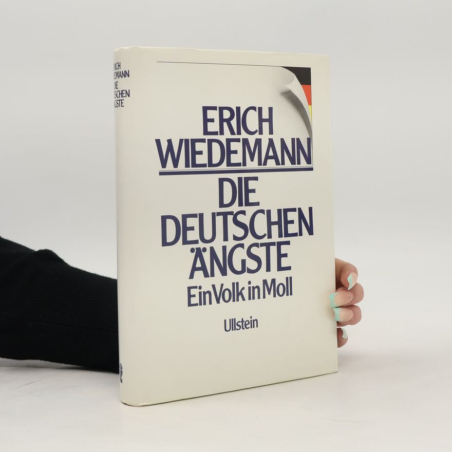 Erich Wiedemann Die deutschen Ängste