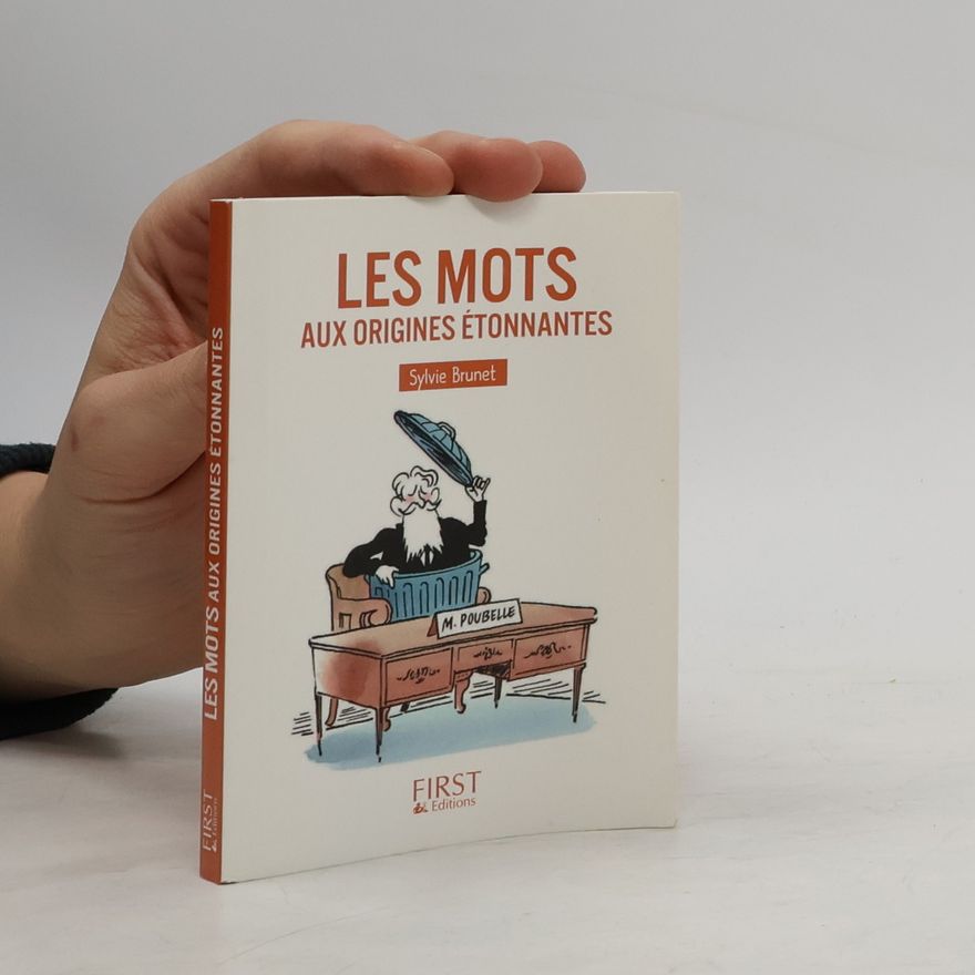 Sylvie H. Brunet Les mots aux origines étonnantes