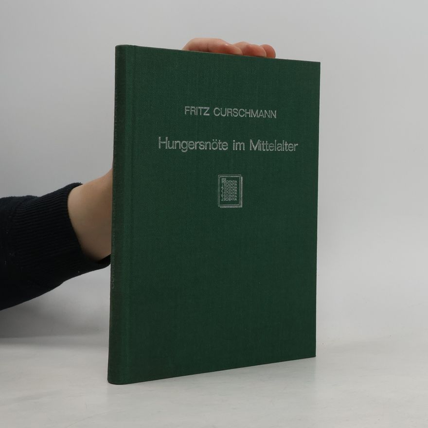 Curschmann Fritz Hungersnöte im Mittelalter