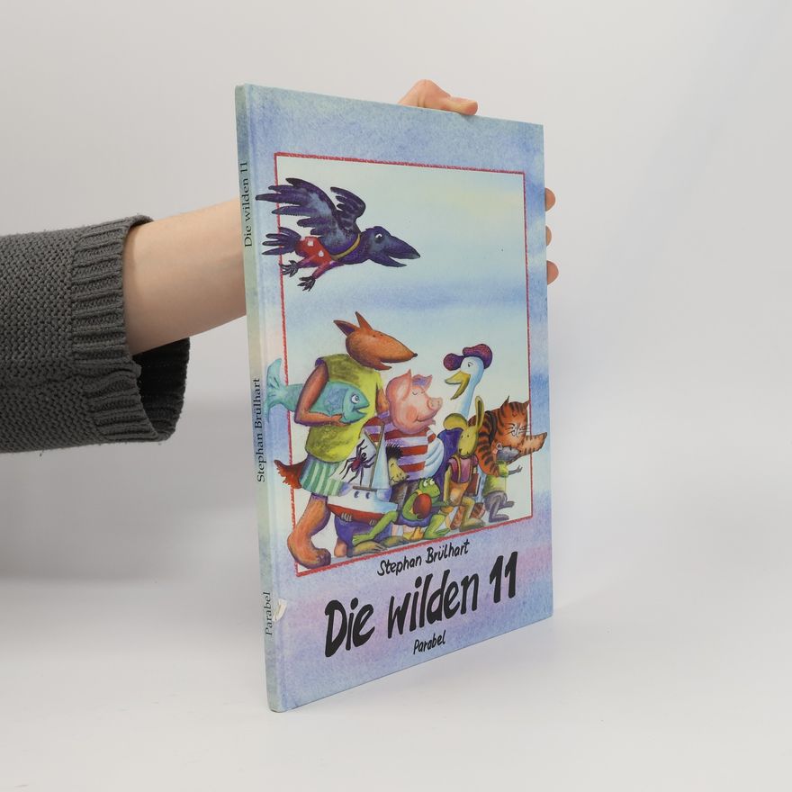 Stephan Brülhart Die wilden 11
