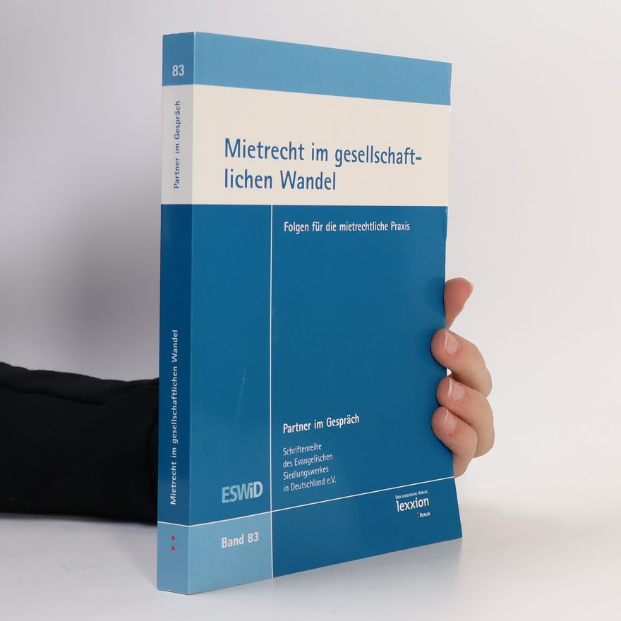 Autorenkollektiv Schriftenreihe Partner im Gespräch - 83: Mietrecht im gesellschaftlichen Wandel