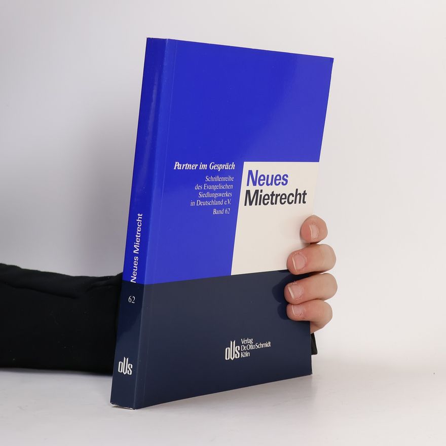 Autorenkollektiv Partner im Gespräch: Schriftenreihe des Evangelischen Siedlungswerkes in Deutschland e.V. - 62: Neues Mietrecht