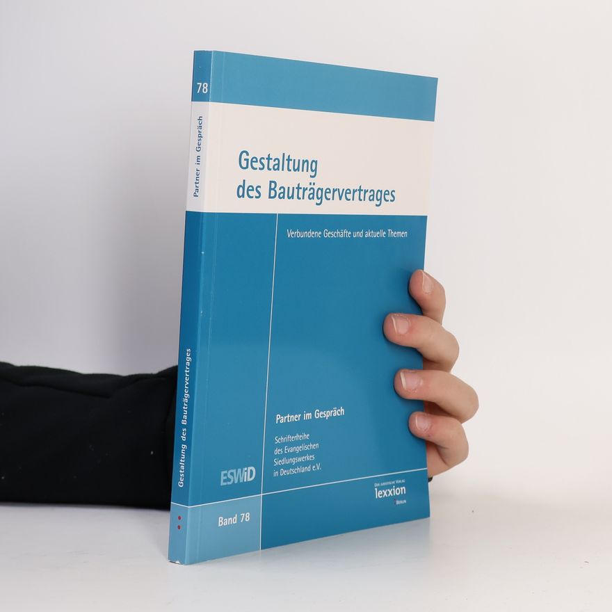 Autorenkollektiv Partner im Gespräch - 78: Gestaltung des Bauträgervertrages