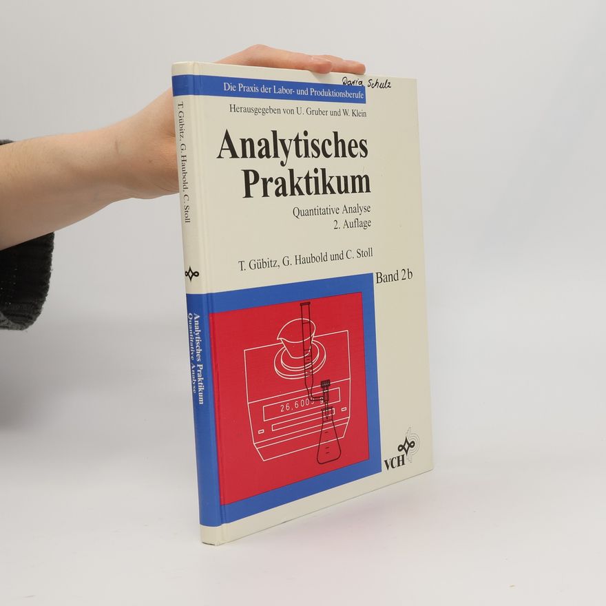 W. Klein Die Praxis der Labor- und Produktionsberufe - 2b: Analytisches Praktikum