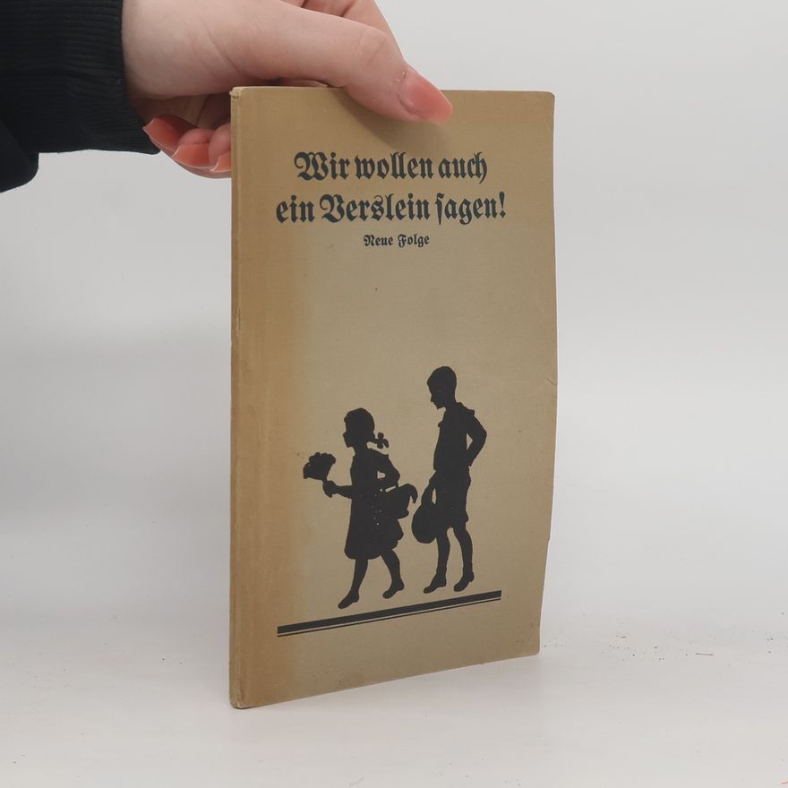Various authors Wir wollen auch ein Verslein sagen!