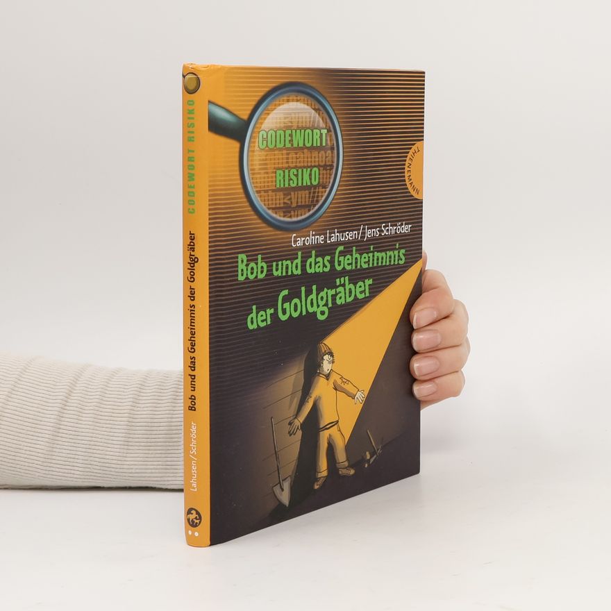 Caroline Lahusen Bob und das Geheimnis der Goldgräber