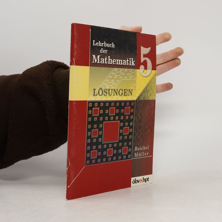 Hans-Christian Reichel Lehrbuch der Mathematik 5. Lösungen