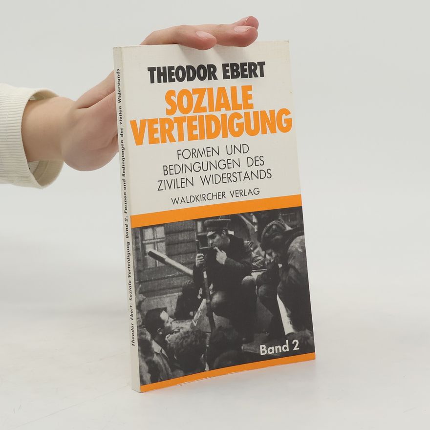 Theodor Ebert Soziale Verteidigun. Band 2