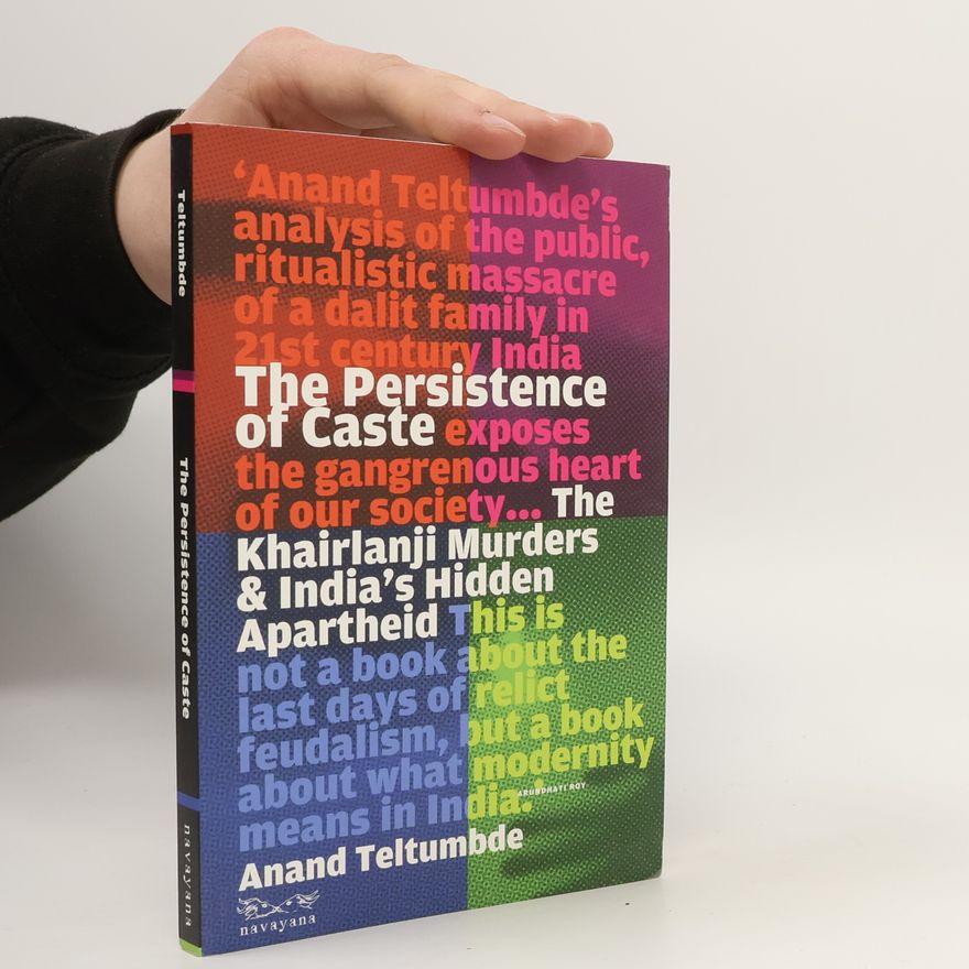 Anand Teltumbde The Persistence of Caste