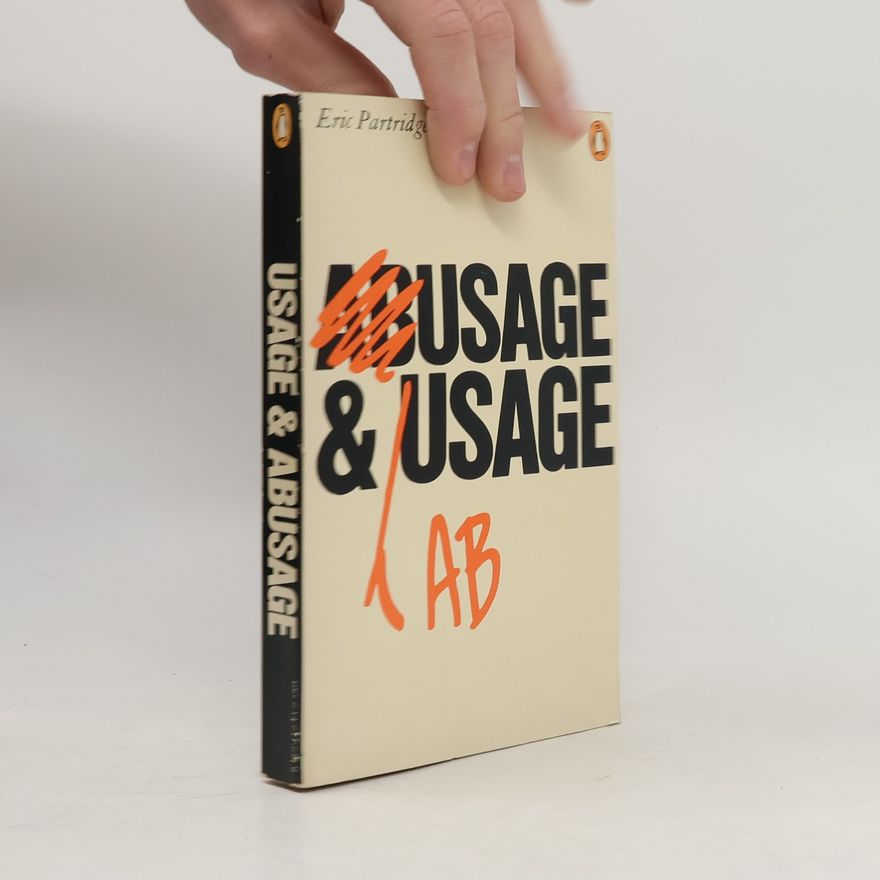Eric Partridge Usage & abusage : a guide to good English