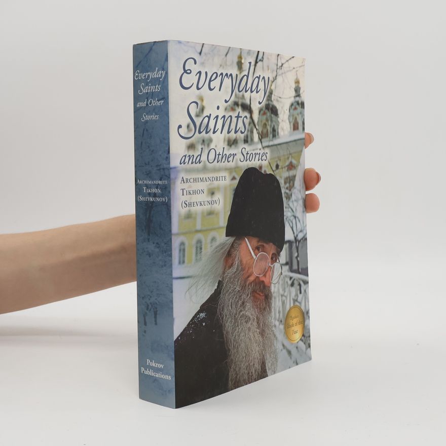 Tikhon Shevkunov Everyday Saints and Other Stories
