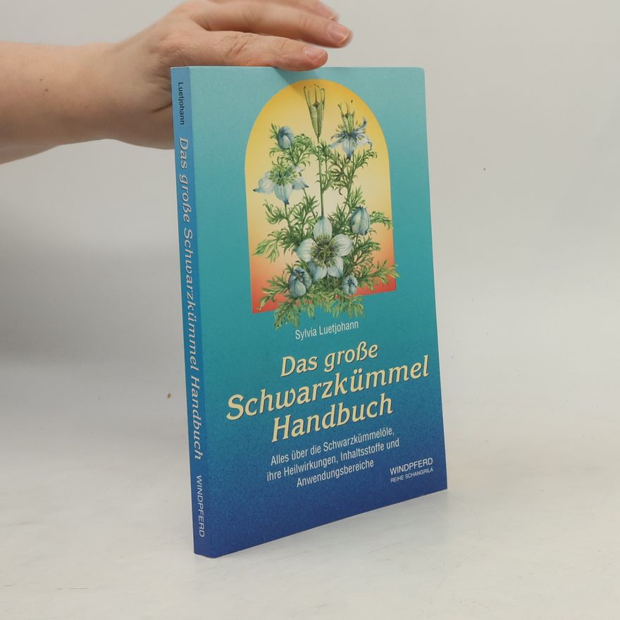 Sylvia Luetjohann Das große Schwarzkümmel Handbuch