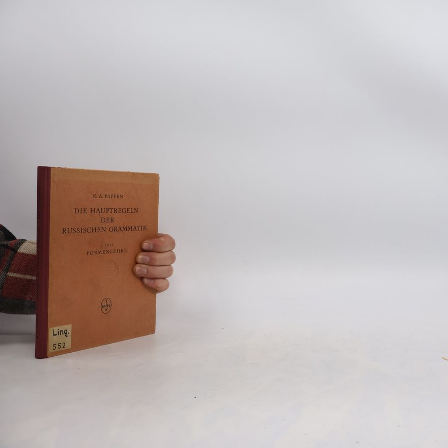 K. A. Paffen Die Hauptregeln der russischen Grammatik 1. Formenlehre