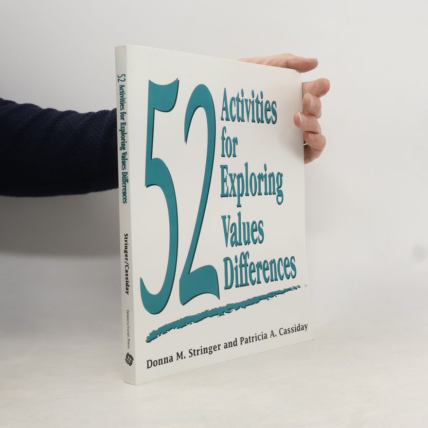 Patricia A. Cassiday 52 Activities for Exploring Values Differences