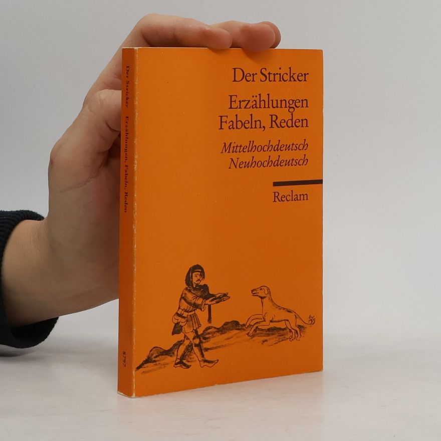 Der Stricker Erzählungen, Fabeln, Reden