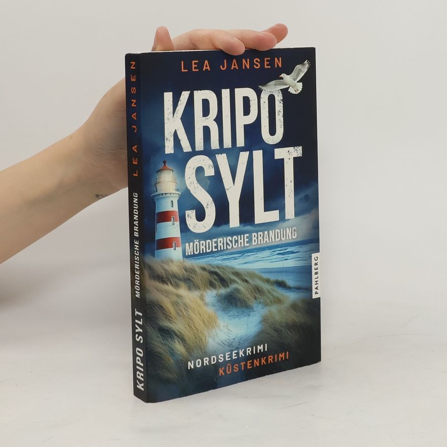 Lea Jansen Kripo Sylt - Mörderische Brandung