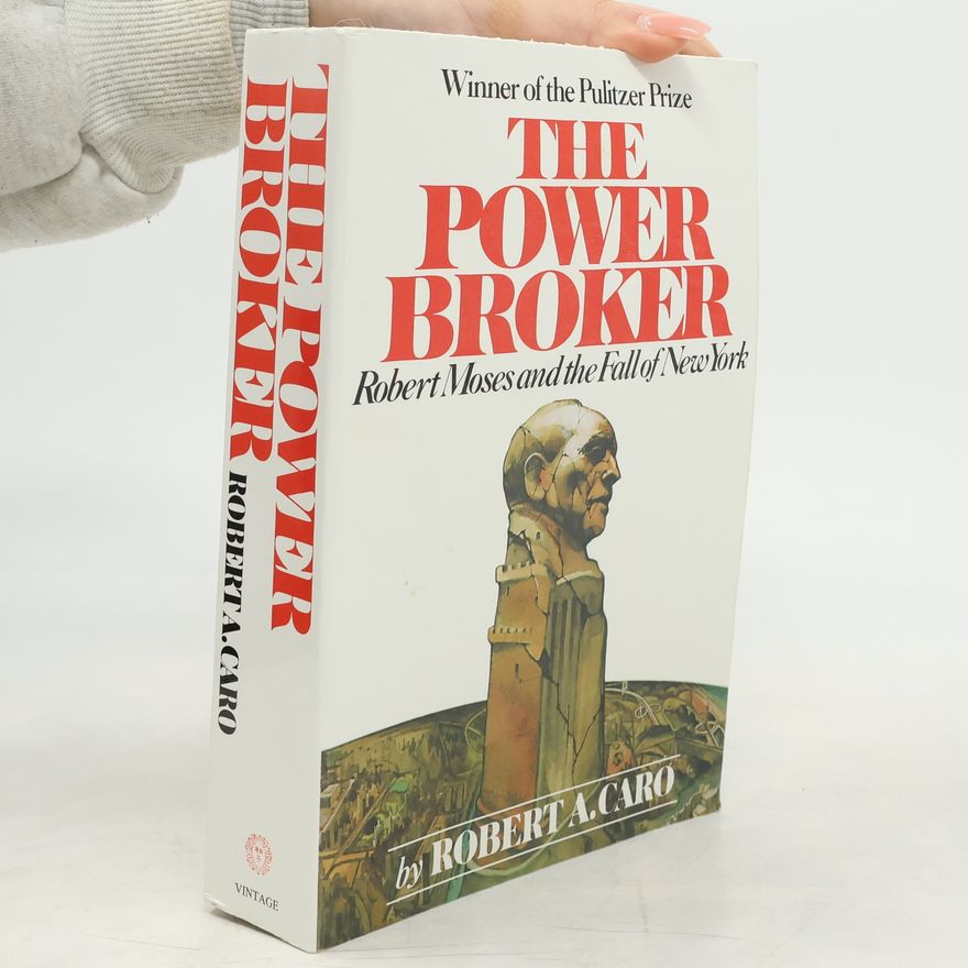 Robert A. Caro The Power Broker