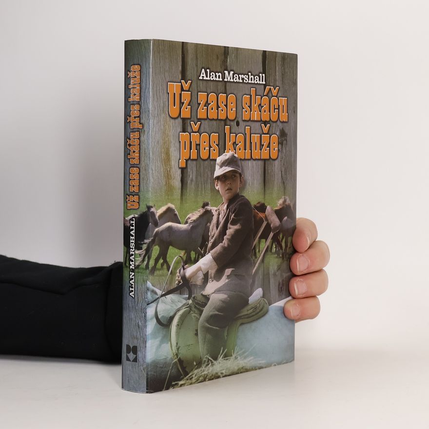Alan Marshall Už zase skáču přes kaluže