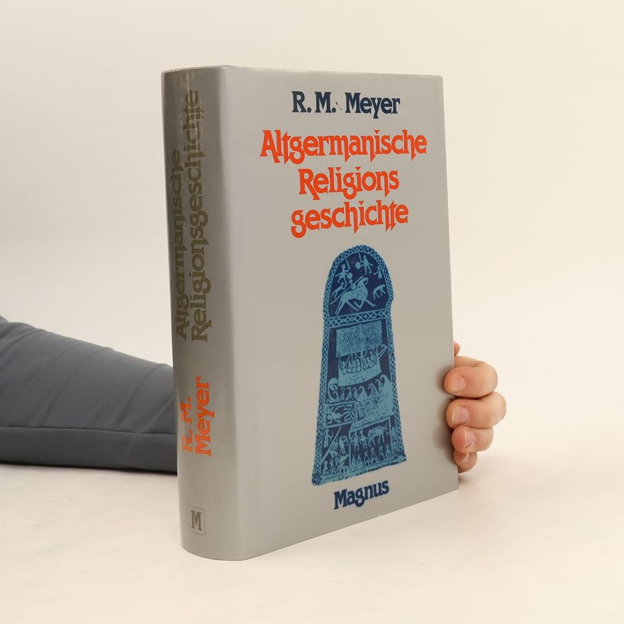 Richard M. Meyer Altgermanische Religonsgeschichte