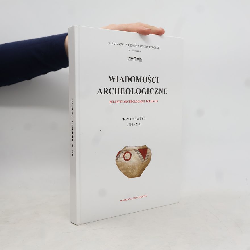 Autorenkollektiv Wiadomości archeologiczne LVII