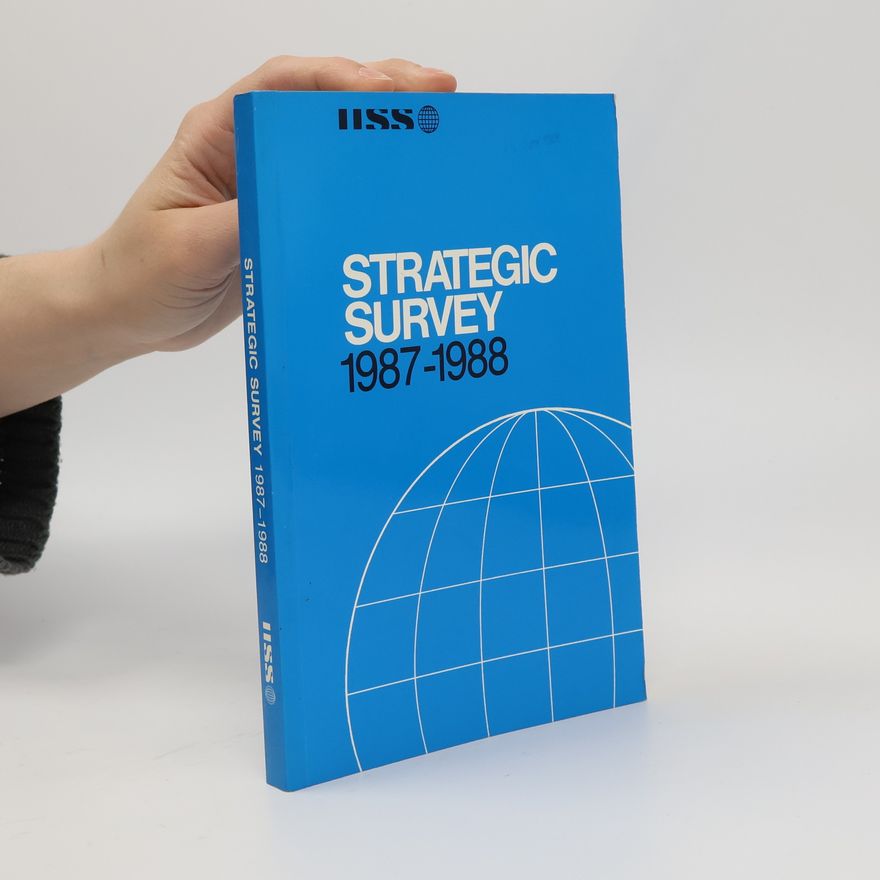 The International Institute for Strategic Studies Strategic Survey, 1987-1988