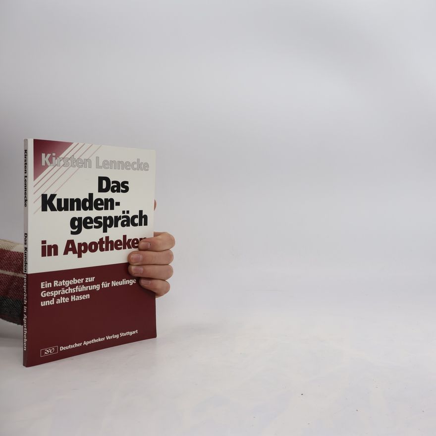 Kirsten Lennecke Das Kundengespräch in Apotheken