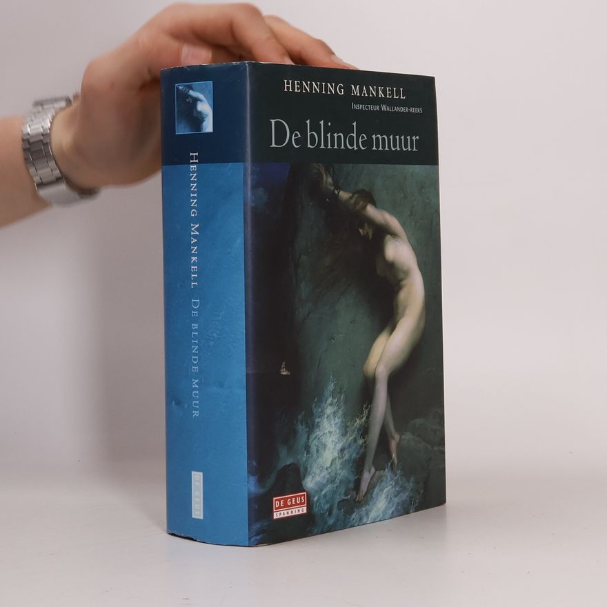 Henning Mankell Inspecteur Wallander-reeks: De blinde muur