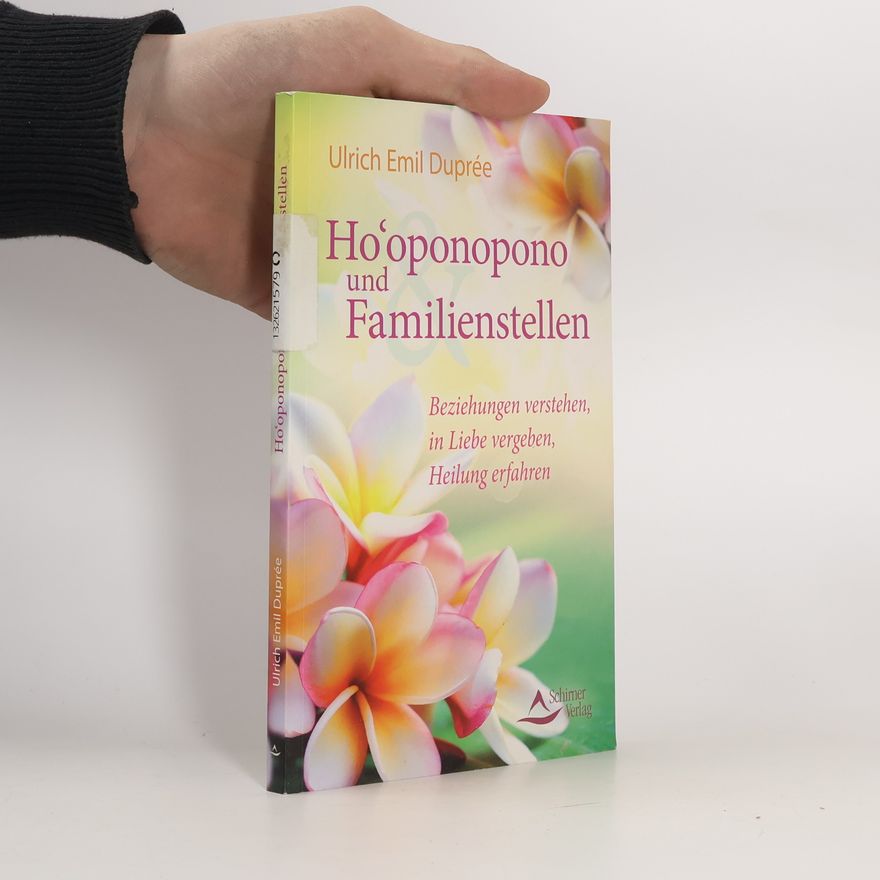 Ulrich Emil Duprée Ho'oponopono und Familienstellen