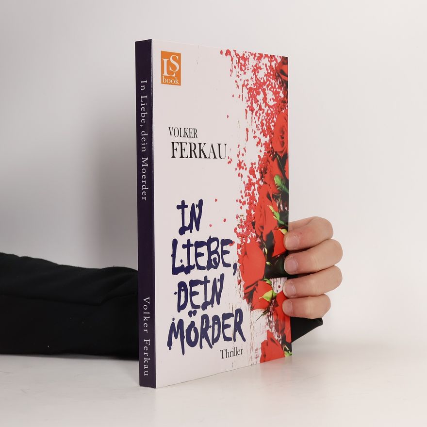 Volker Ferkau In Liebe, Dein Mörder