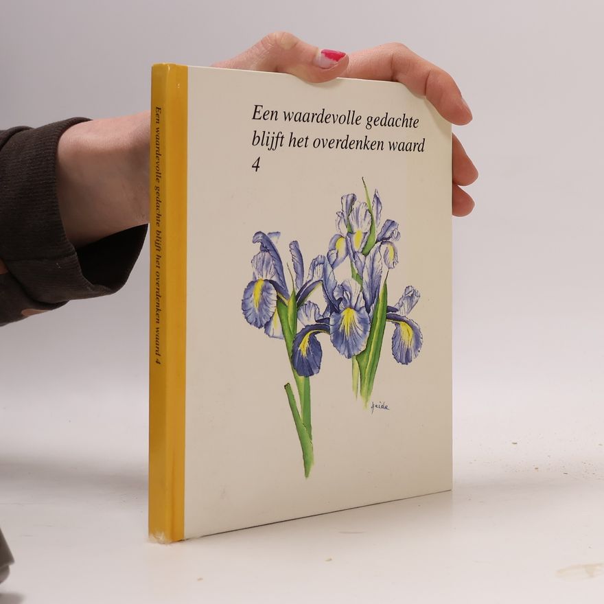 Auteurscollectief Een waardevolle gedachte blijft het overdenken waard 4