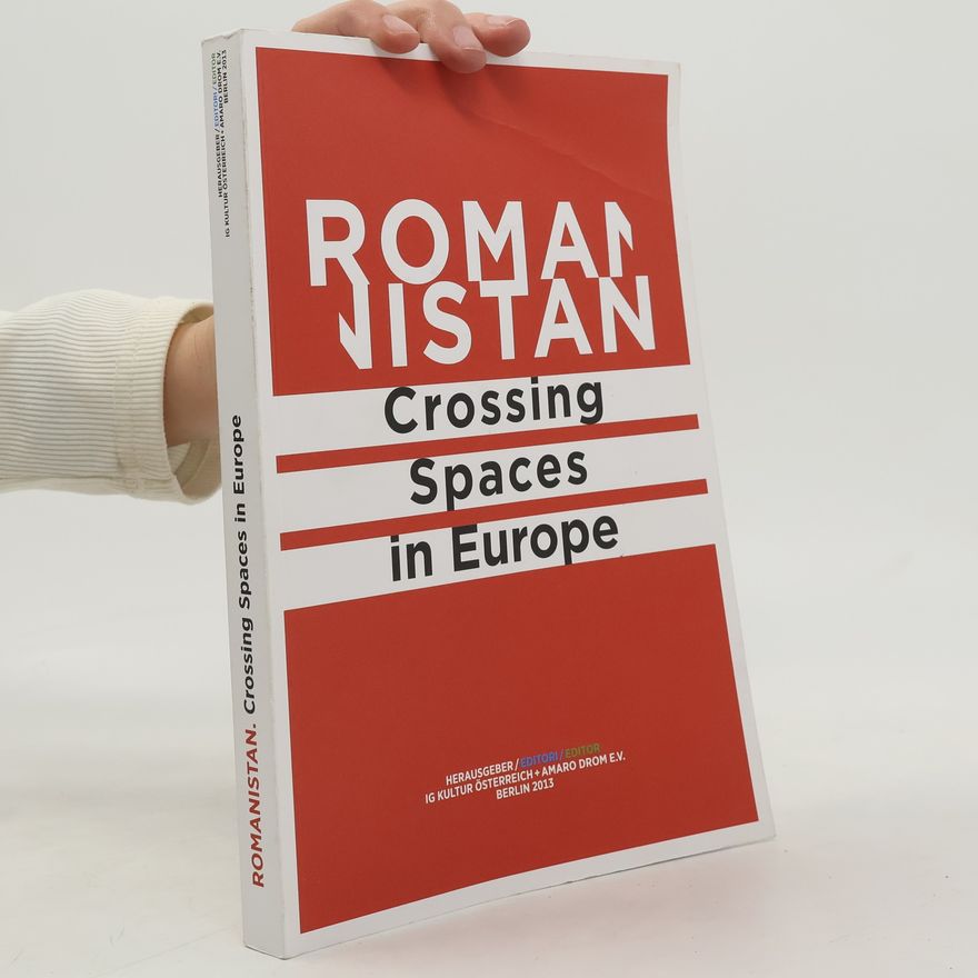 IG Kultur Österreich Romanistan. Crossing Spaces in Europe
