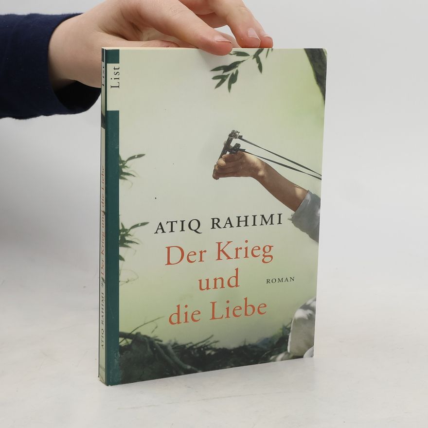 ʿAti q. Rah i. mi Der Krieg und die Liebe