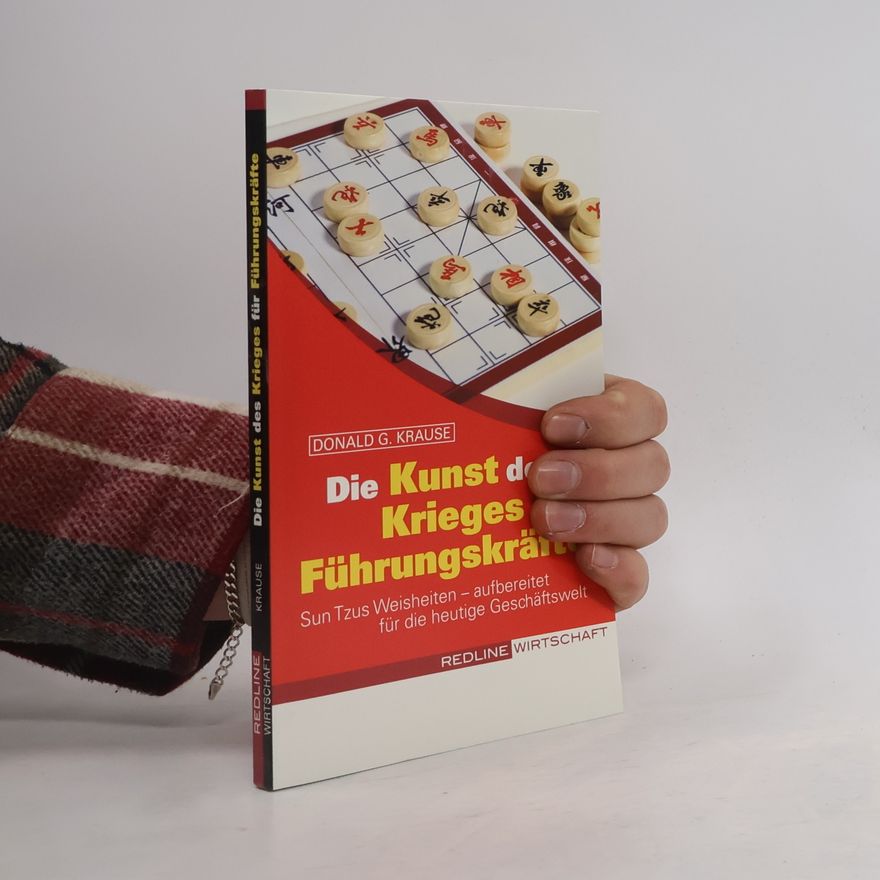 Donald G. Krause Die Kunst des Krieges für Führungskräfte