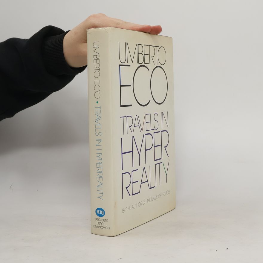 Umberto Eco Travels in Hyper Reality