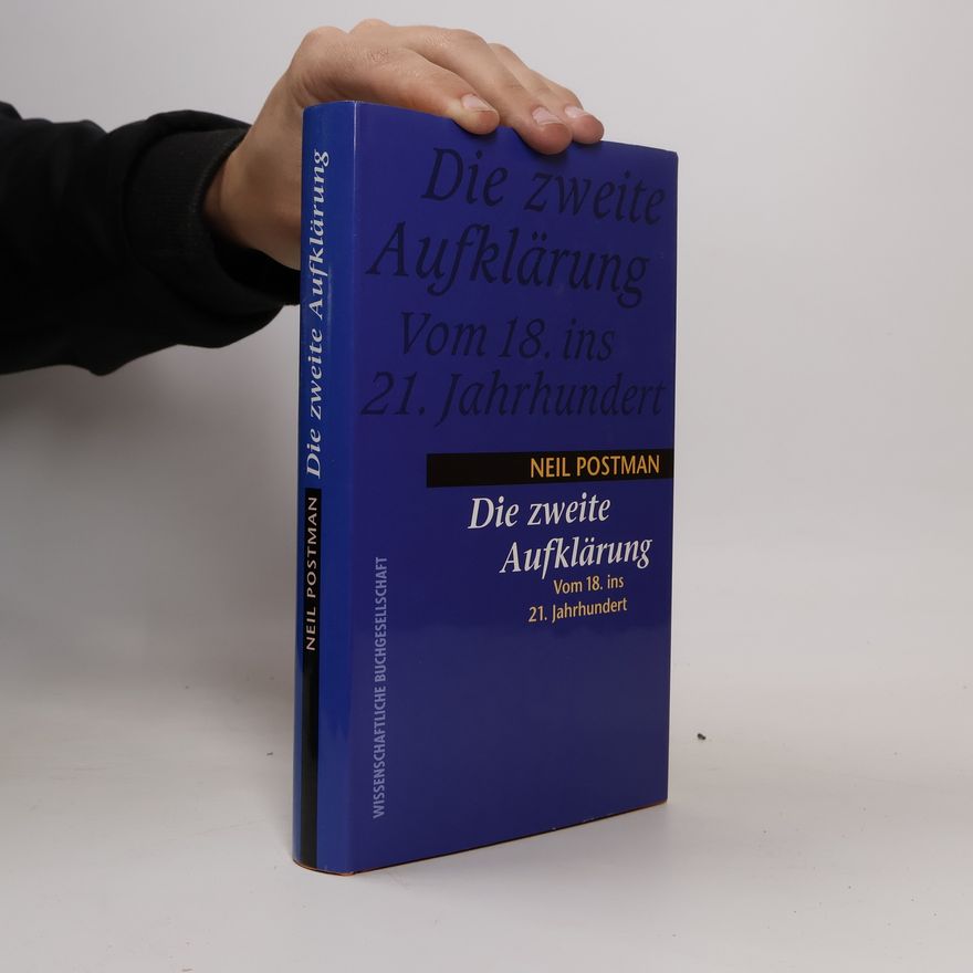 Neil Postman Die zweite Aufklärung
