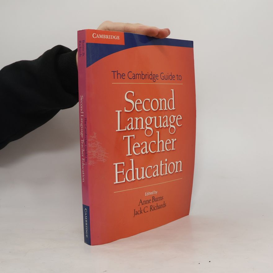 Anne Burns The Cambridge Guide to Second Language Teacher Education - 1. edición