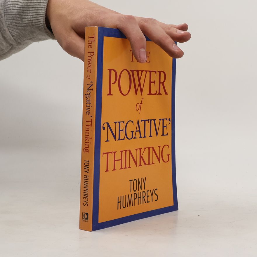 Tony Humphreys The Power of Negative Thinking