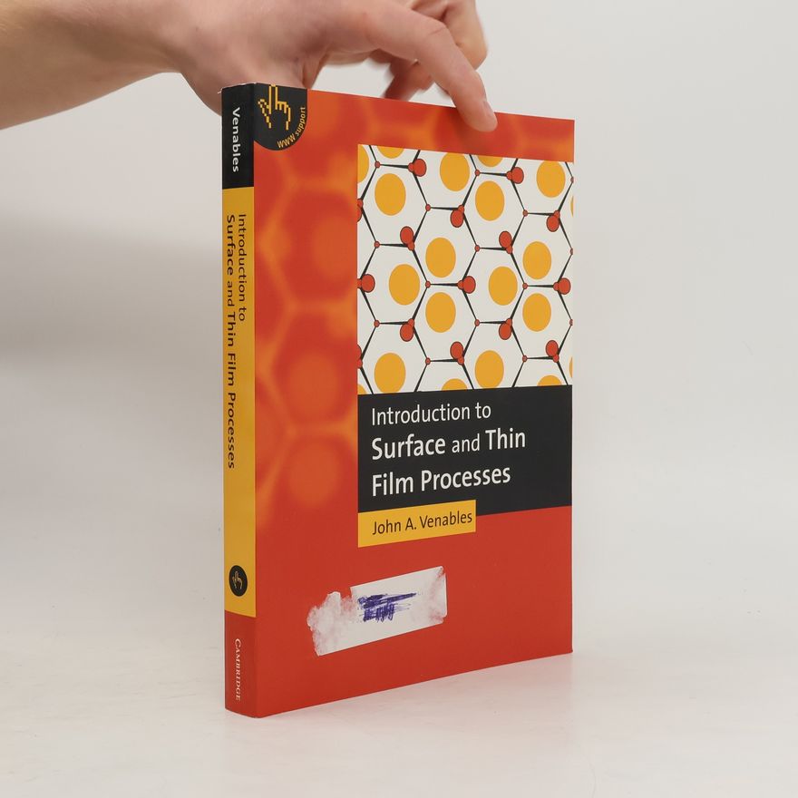 John A. Venables Introduction to Surface and Thin Film Processes