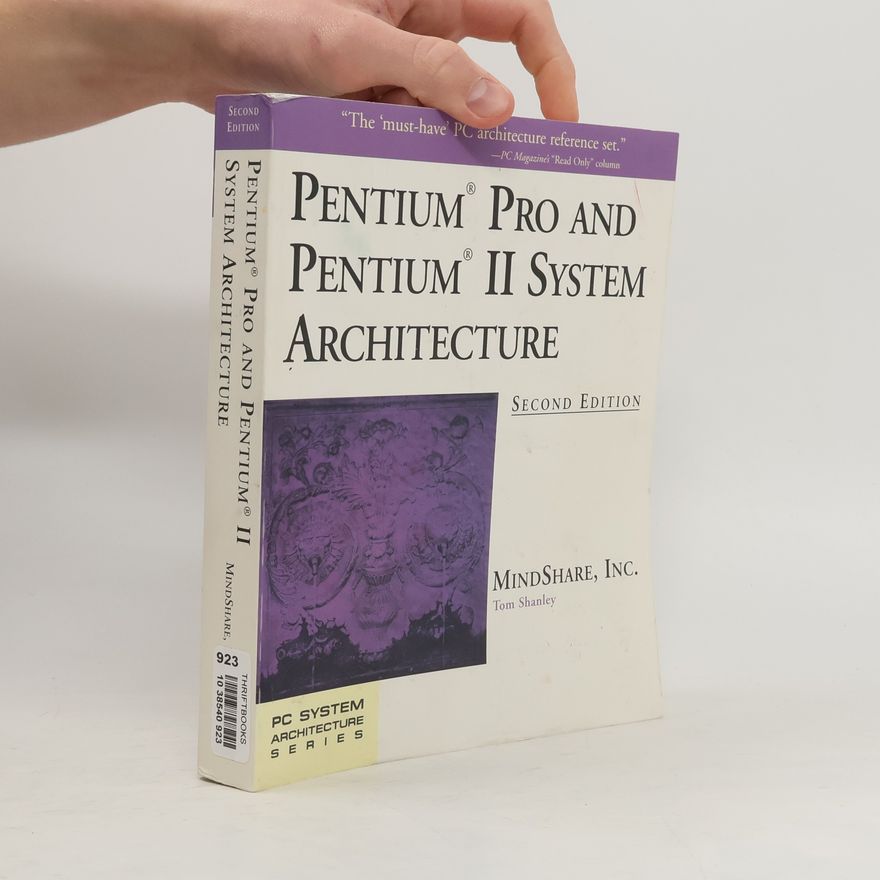 Tom Shanley PC System Architecture Series: Pentium Pro and Pentium II System Architecture - Second Edition